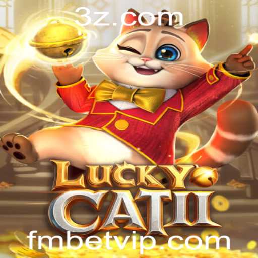 Descubra Tudo Sobre o Jogo LuckyCatII e as Emoções das Apostas FM Bet